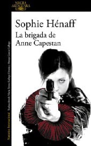 [Awkward Squad / Anne Capestan 01] • La brigada de Anne Capestan